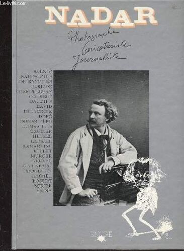 Nadar - Photographe - Caricaturiste - Journaliste