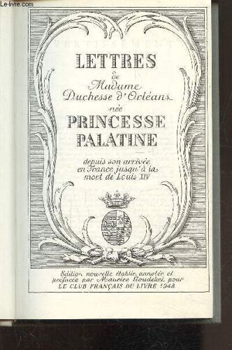 Lettres De Madame Duchesse D Orleans