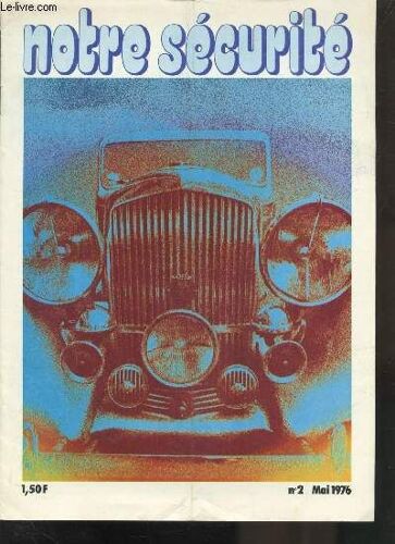 Notre Securite N°2 - Mai 1976 -