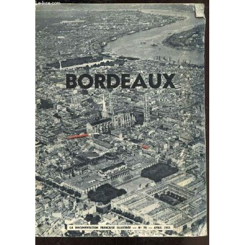 La Documentation Francaise Illustree N°76 - Bordeaux