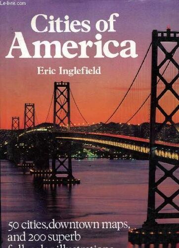 Cities Of America - 50 Cities. Downtown Maps And 200 Superd Full-Color Illustrations