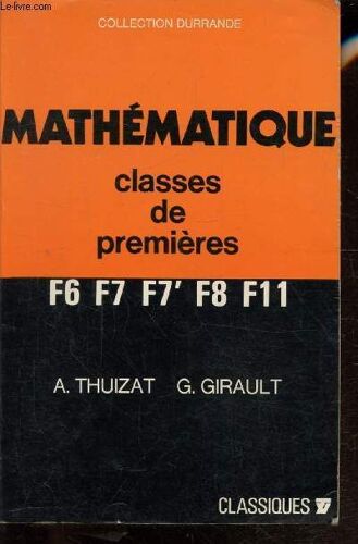 Mathematique - Classe De Premieres - F6 F7 F7 F8 F11
