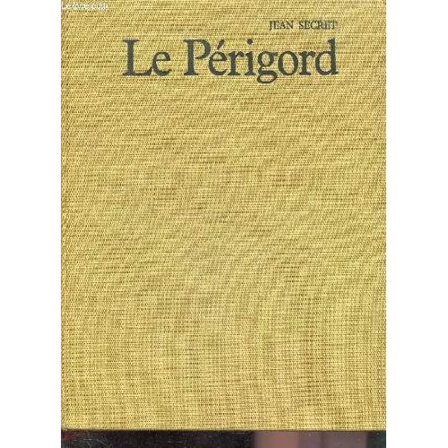Le Perigord - Chateaux - Manoirs Et Gentilhommieres