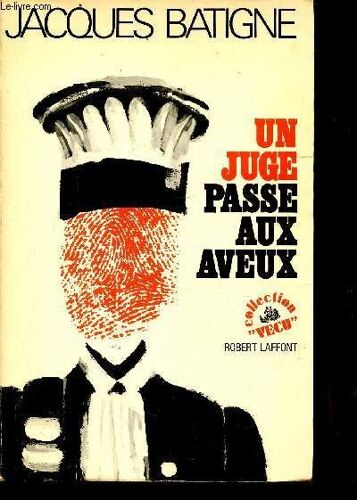 Un Juge Passe Aux Aveux