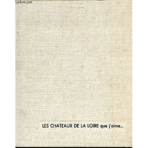 Les Chateaux De La Loire Que J Aime