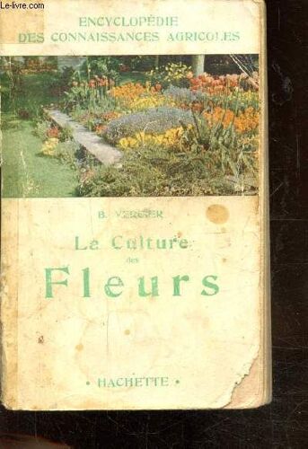 La Culture Des Fleurs - Plantes De Jardin Et D Appartements-