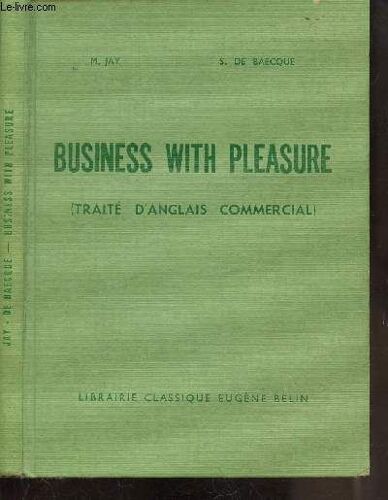 Business With Pleasure - Traite D Anglais Commercial