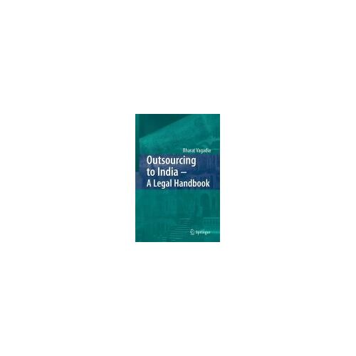 Outsourcing To India - A Legal Handbook