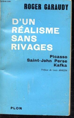 D Un Realisme Sans Rivage - Picasso - Saint-John - Perse - Kafka