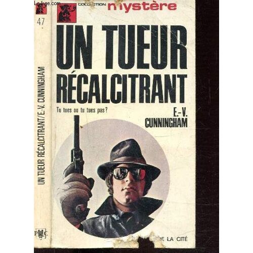 Un Tueur Recalcitrant - Tu Tues Ou Tu Tues Pas?