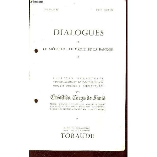 Fascicule N°10 - Juillet Aout 1957 - Dialogues - Le Medecin - Le Droit Et La Banque - Petit Guide De Gestion Financière - L Habitation Et Locaux Professionnels - Le Personnel - Les Impots - La(...)