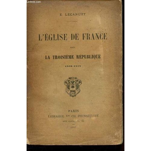 L Eglise De France Sous La Iiie Republique