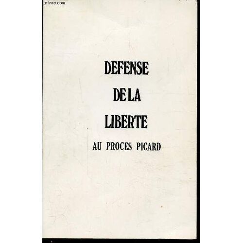 Defense De La Liberte Au Proces De Picard - Supplement Au N° 13 Bis