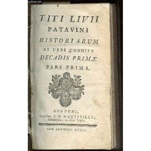 Patavini Historiarim As Urbe Condita Decadis Prime Pars Prima