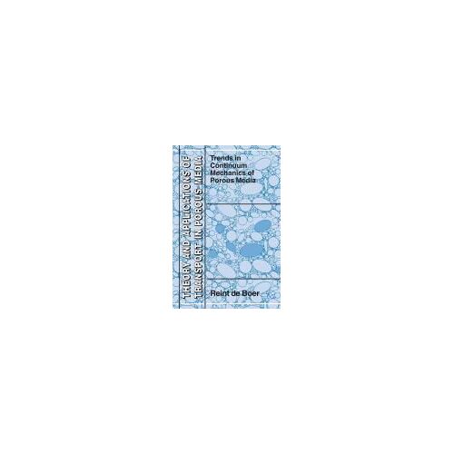 Trends In Continuum Mechanics Of Porous Media