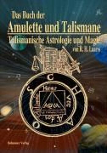 Das Buch Der Amulette Und Talismane - Talismanische Astrologie Und Magie