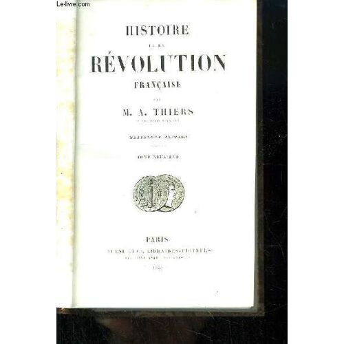 Histoire De La Révolution Française. Tome 9