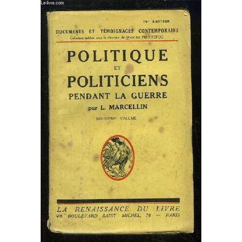Politique Et Politiciens Pendant La Guerre. 2nd Volume