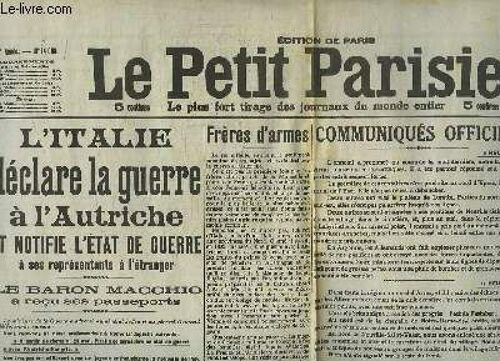 Facsimilé De Le Petit Parisien N°14086 - 40e Année Du 24 Mai 1915 : L Italie Déclare La Guerre À L Autriche - Carte Des Régions Austro-Allemandes Voisines De L Italie ...