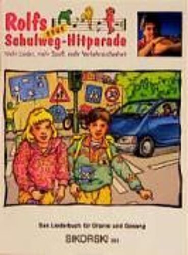Rolfs Neue Schulweg-Hitparade. Mehr Lieder, Mehr Spaß, Mehr Verkehrssicherheit