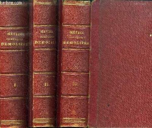 Oeuvres Completes De Moliere Edition Variorum // 3 Volumes : Tomes I. Ii Et Iii