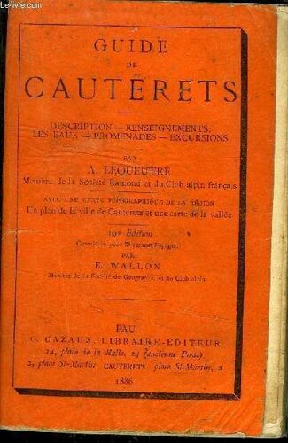 Guide De Cauterets / Descriptions . Renseignements . Les Eaux . Promenades. Excursions
