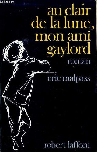 Au Clair De La Lune . Mon Ami Gaylord