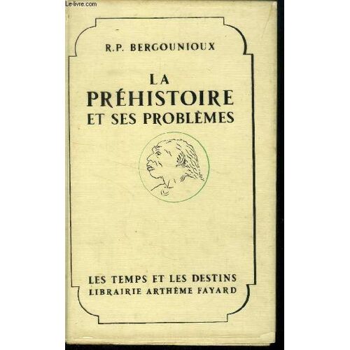 La Prehistoire Et Ses Problemes