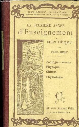 La Deuxieme Annee D Enseignement Scientifique / Zoologie - Physique - Chimie - Physiologie