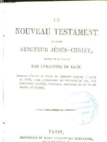Le Nouveau Testament De Notre Seigneur Jesus Christ