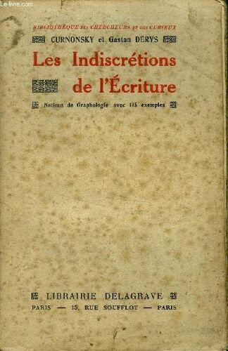 Les Indiscretions De L Ecriture - Notions De Graphologie Avec 115 Exemples