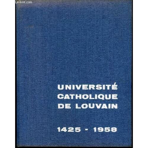 Universite Catholique De Louvain 1425-1958