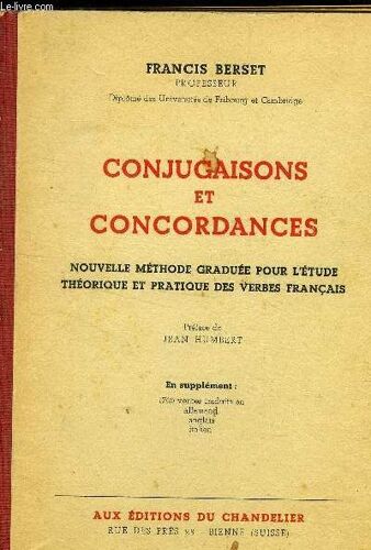 Conjugaisons Et Concordances - Nouvelle Methode Graduee Pour L Etude Theorique Et Pratique Des Verbes Francais