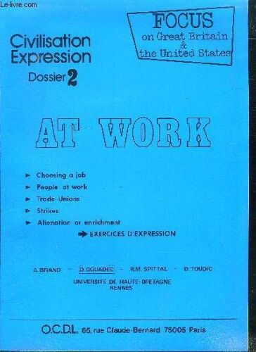 Civilisation Expression Dossier N° 2 : At Work // Choosing A Job - People At Work - Trade Unions - Strikes