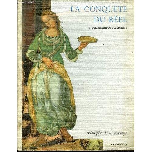 La Conquete Du Reel - La Renaissance Italienne