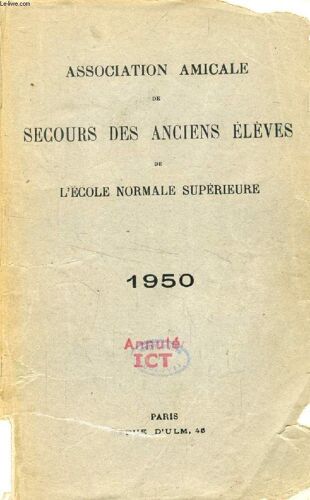 Association Amicale De Secours Des Anciens Eleves De L Ecole Normale Superieure. 1950