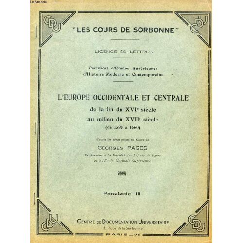 L Europe Occidentale Et Centrale De La Fin Du Xvie Siecle Au Milieu Du Xviie Siecle (De 1598 À 1660). Fasc. Iii