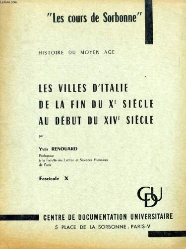 Les Villes D Italie De La Fin Du Xe Siecle Au Debut Du Xive Siecle. Fasc. X