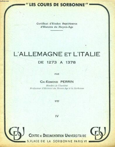 L Allemagne Et L Italie De 1273 À 1378. Tome Iv