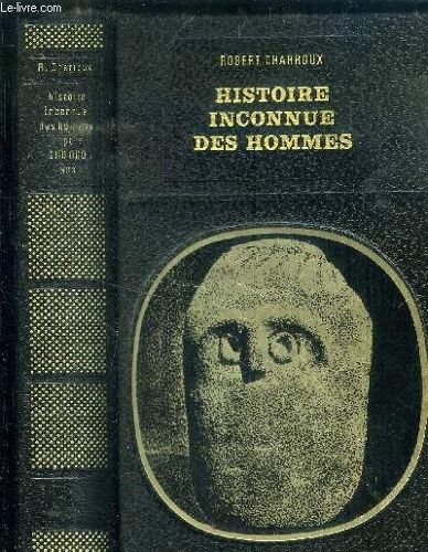 Histoire Inconnue Des Hommes Depuis Cent Mille Ans