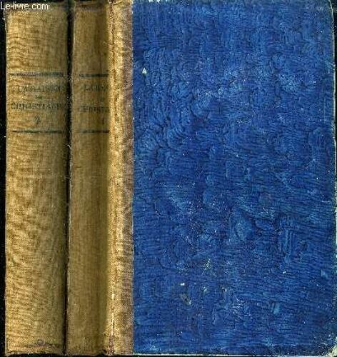La Raison Du Christianisme Ou Preuves De La Verite De La Religion / 2 Volumes : Tome I Et Tome Ii