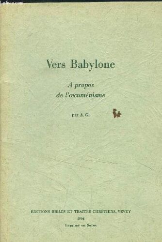 Vers Babylone - A Propos De L Oecumenisme