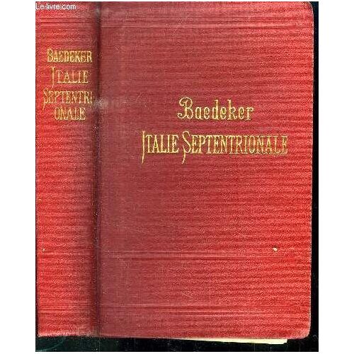 Italie-Septentrionale Jusqu A Livourne.Florence Et Ravenne - Manuel Du Voyageur