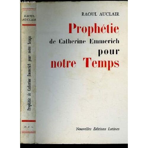 Prophetie De Catherine Emmerich Pour Notre Temps