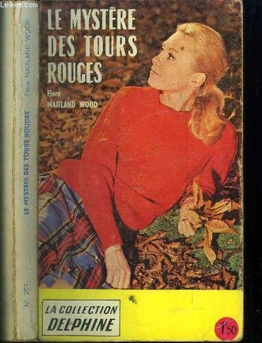 Le Mystere Des Tours Rouges - La Collection Delphine - N°251