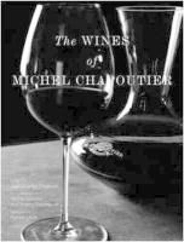 The Wines Of Michel Chapoutier