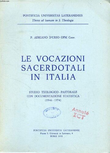 Le Vocazioni Sacerdotali In Italia. Studio Teologico-Pastorale Con Documentazione Statistica (1946-1974) (Tesi)
