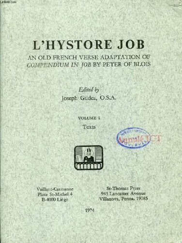 L Hystore De Job. Vol. I. Texts (An Old French Adaptation Of Compendium In Job By Peter Of Blois)