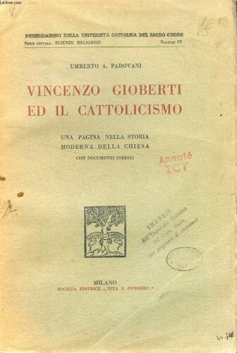 Vincenzo Gioberti Ed Il Cattolicismo. Una Pagina Nella Storia Moderna Della Chiesa. Con Documenti Inediti