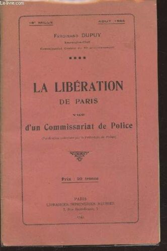 La Libération De Paris Vue D Un Commissariat De Police